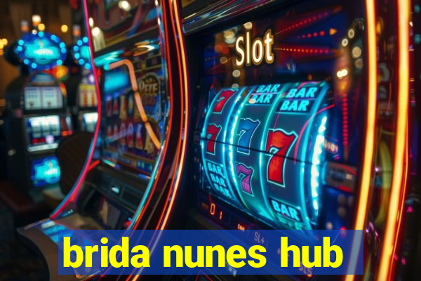 brida nunes hub